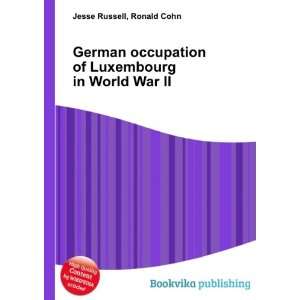   of Luxembourg in World War I Ronald Cohn Jesse Russell Books