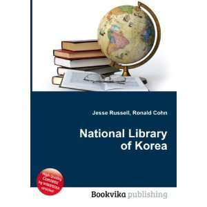  National Library of Korea Ronald Cohn Jesse Russell 