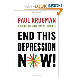  End This Depression Now [Hardcover] Paul Krugman Books