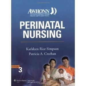 Nursing Co Published with AWHONN (Simpson, Awhonns Perinatal Nursing 