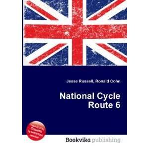  National Cycle Route 6 Ronald Cohn Jesse Russell Books