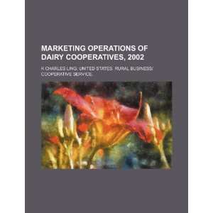  Marketing operations of dairy cooperatives, 2002 