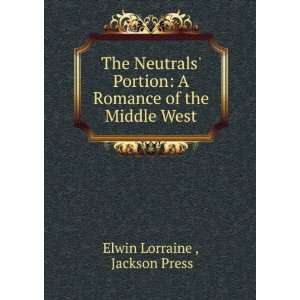   Romance of the Middle West Jackson Press Elwin Lorraine  Books
