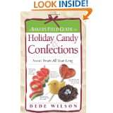 Bakers Field Guide to Holiday Candy & Confections Sweet Treats All 