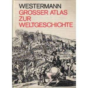 Westermann Großer Atlas zur Weltgeschichte. Mit Register  