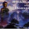 Buddha and Bonsai 1 Buddha and Bonsai  Musik