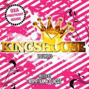 Kingshouse Vol.13 Various, Mr Pink and DJ Cat  Musik