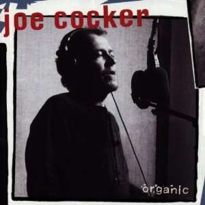 Organic Joe Cocker  Musik
