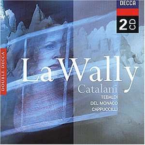 Catalani La Wally (Gesamtaufnahme(ital.)) Tebaldi, Monaco, Diaz 