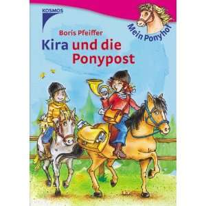   Ponyhof. Kira und die Ponypost  Boris Pfeiffer Bücher