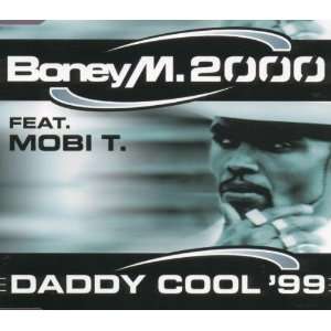 Daddy Cool 99 Boney M.2000 Feat.Moby T.  Musik