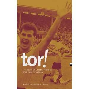 Tor The Story of German Football  Ulrich Hesse 