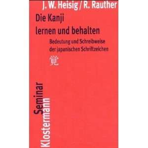   Schriftzeichen  James W. Heisig, Robert Rauther Bücher