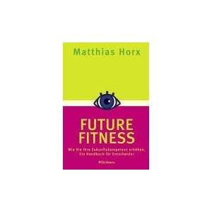 Future Fitness  Matthias Horx Bücher