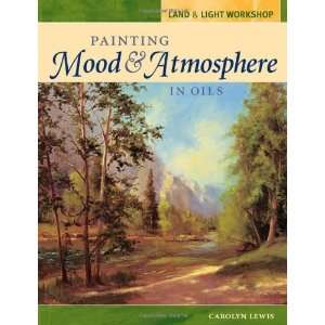 Workshop   Painting Mood and Atmosphere in Oils (Land & Light Workshop 