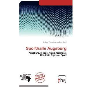  Sporthalle Augsburg (9786138793465) Indigo Theophanes Dax Books
