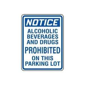 NOTICE ALCOHOLIC BEVERAGES AND DRUGS PROHIBITED ON THIS PARKING LOT 