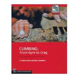  Mountaineers Books 100104 Climbing From Gym to Crag   S 
