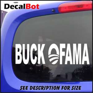 BUCK OFAMA Anti Obama Bumper Car Window Sticker Decal  