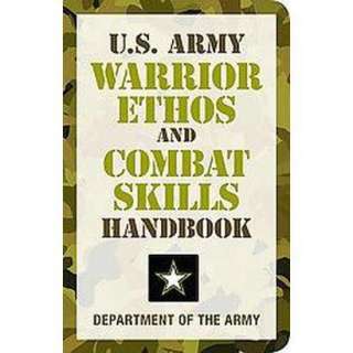 Army Warrior Ethos and Combat Skills Handbook (Paperback).Opens 