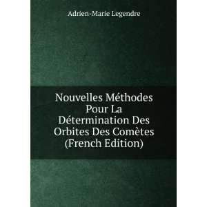   Orbites Des ComÃ¨tes (French Edition) Adrien Marie Legendre Books