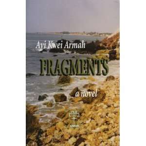  FRAGMENTS. Ayi Kwei Armah Books