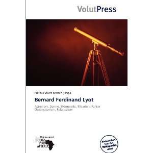  Bernard Ferdinand Lyot (German Edition) (9786138744146 