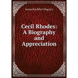 Cecil Rhodes; a biography and appreciation by Imperialist. With 