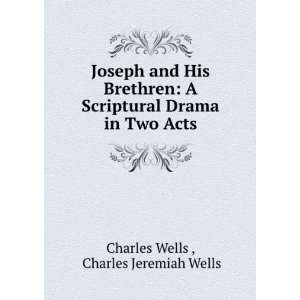   Drama in Two Acts Charles Jeremiah Wells Charles Wells  Books