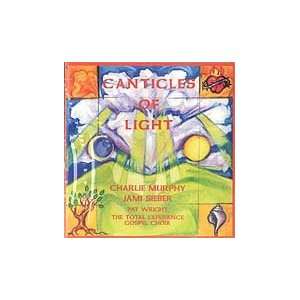  CD Canticles of Light by Charlie Murphy Music