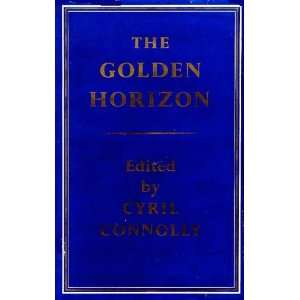  THE GOLDEN  HORIZON  CYRIL CONNOLLY Books