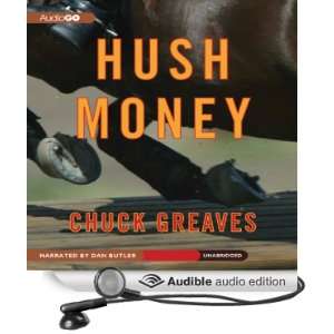   Hush Money (Audible Audio Edition) Chuck Greaves, Dan Butler Books