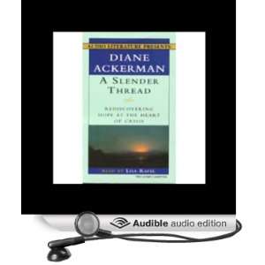   of Crisis (Audible Audio Edition) Diane Ackerman, Lisa Rafel Books