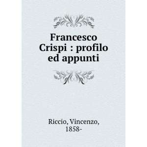  Francesco Crispi  profilo ed appunti Vincenzo, 1858 