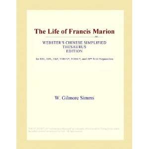  The Life of Francis Marion (Websters Chinese Simplified 