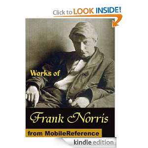 Works of Frank Norris. The Octopus A Story of California, The Pit 