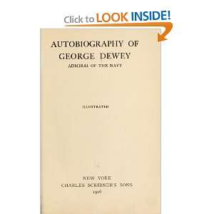 Start reading Autobiography of George Dewey, Admiral of the Navy on 