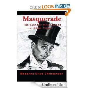 Masquerade The Swindler Who Conned J. Edgar Hoover Madonna 
