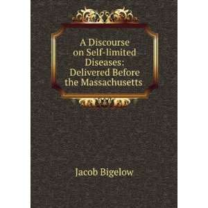   Diseases Delivered Before the Massachusetts . Jacob Bigelow Books