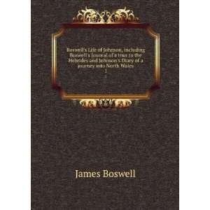   Johnsons Diary of a journey into North Wales, James Boswell, James