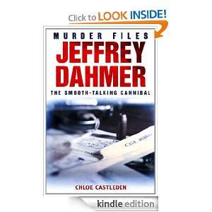 Jeffrey Dahmer The Smooth talking Cannibal Chloe Castleden  