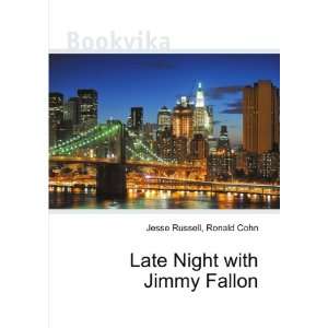 Late Night with Jimmy Fallon Ronald Cohn Jesse Russell  