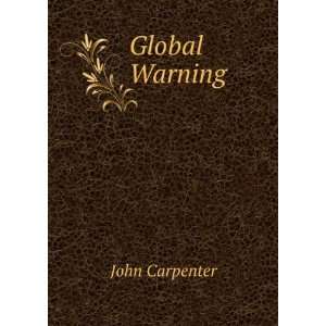  Global Warning John Carpenter Books