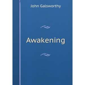 Awakening; John Galsworthy  Books