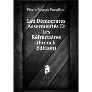   Et Les RÃ©fractaires (French Edition) Pierre Joseph Proudhon