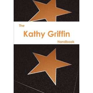 The Kathy Griffin Handbook   Everything you need to know about Kathy 