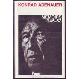  Konrad Adenauer Memoirs 1945 53 Books