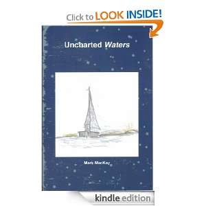 Uncharted Waters Mark MacKay, Duncan MacKay  Kindle Store