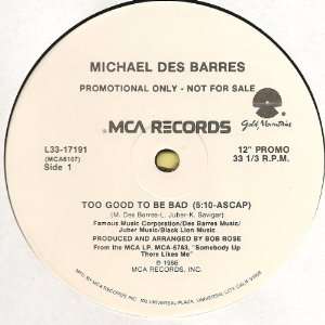  Too Bad To Be Good (Promo 12 Single) Michael Des Barres Music