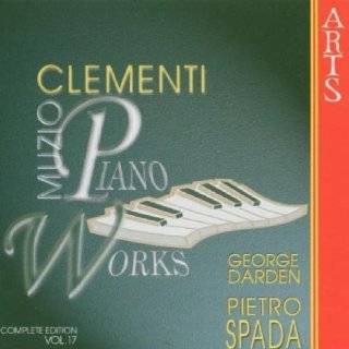Muzio Clementi Piano Works, Vol. 17 by Muzio Clementi, Pietro Spada 